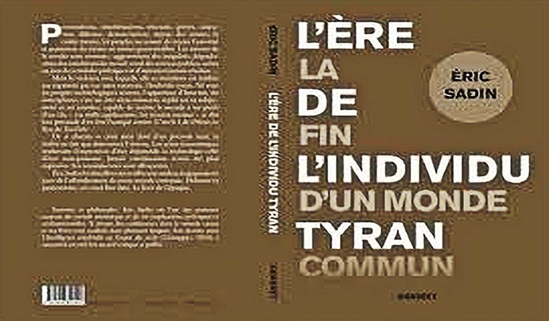 Eric Sadin : « L’ère de l’individu tyran »